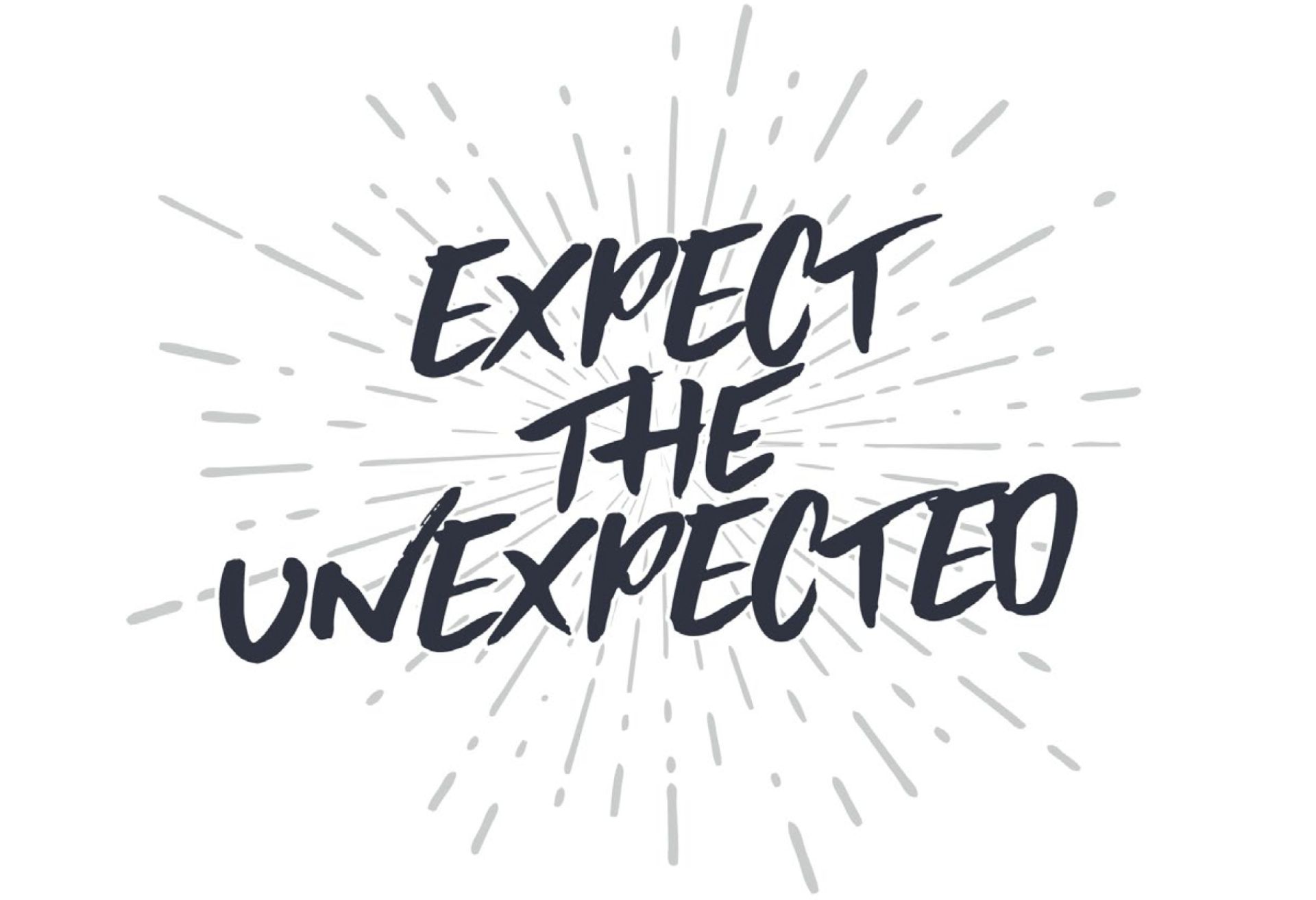 Image showing the text 'Expect the unexpected'